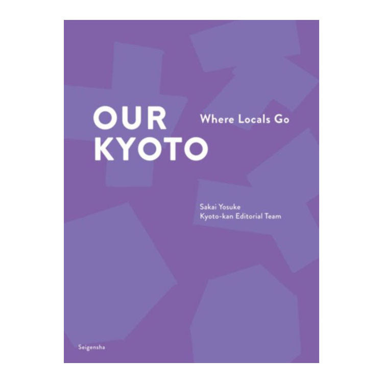 Our Kyoto - Where Locals Go | Yosuke Sakai